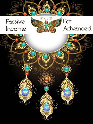 cover image of How to Create Passive Income for Advanced